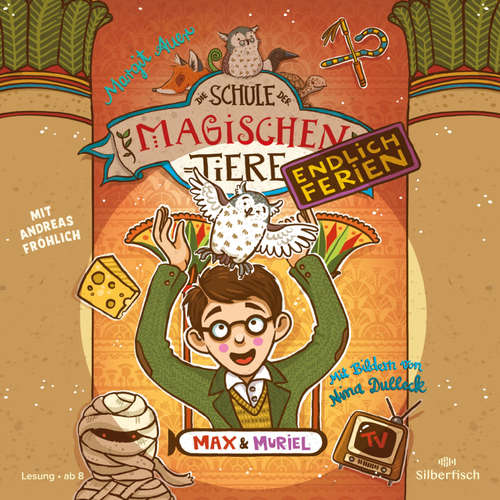 Hoerbuch Die Schule der magischen Tiere - Endlich Ferien 7: Max und Muriel - Margit Auer - Andreas Fröhlich