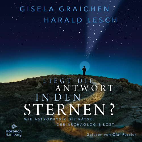 Hoerbuch Liegt die Antwort in den Sternen? - Harald Lesch - Olaf Pessler