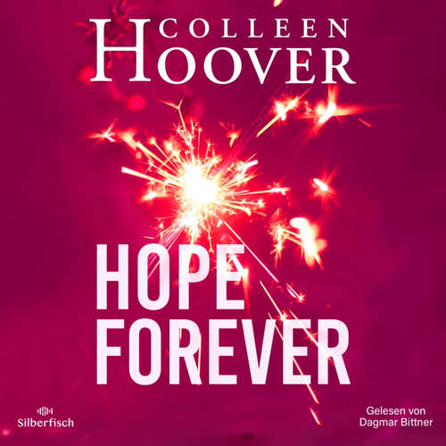 Hoerbuch Sky & Dean-Reihe 1: Hope Forever - Colleen Hoover - Dagmar Bittner