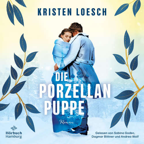 Hoerbuch Die Porzellanpuppe - Kristen Loesch - Dagmar Bittner