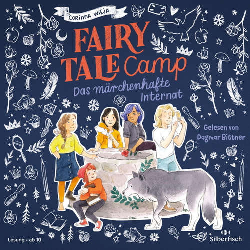 Hoerbuch Fairy Tale Camp 1: Das märchenhafte Internat - Corinna Wieja - Dagmar Bittner