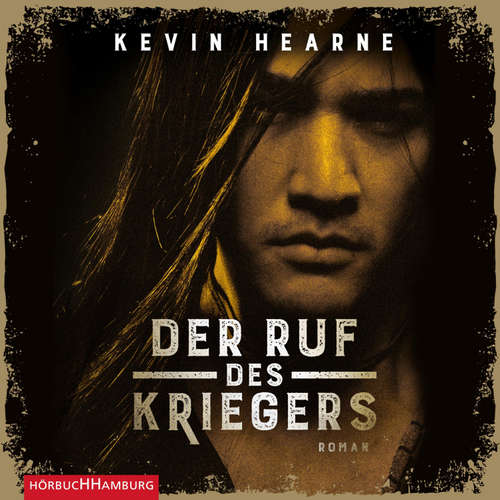 Hoerbuch Der Ruf des Kriegers (Fintans Sage 2) - Kevin Hearne - Oliver Kube
