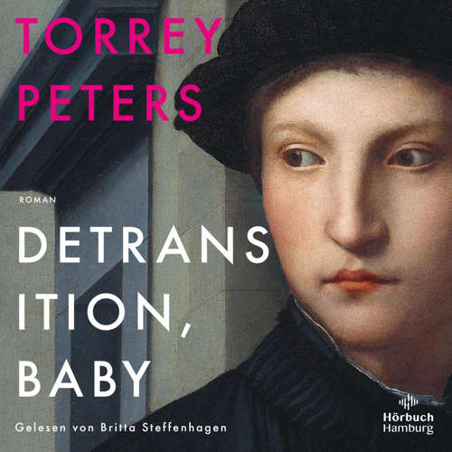Hoerbuch Detransition, Baby - Torrey Peters - Britta Steffenhagen