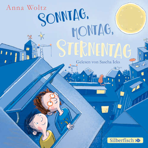 Hoerbuch Sonntag, Montag, Sternentag - Anna Woltz - Sascha Icks