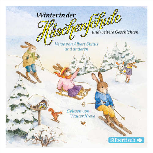 Hoerbuch Winter in der Häschenschule, Musik in der Häschenschule, Lampes Wochenende, Schnuckihas und Miezemau - Albert Sixtus - Walter Kreye