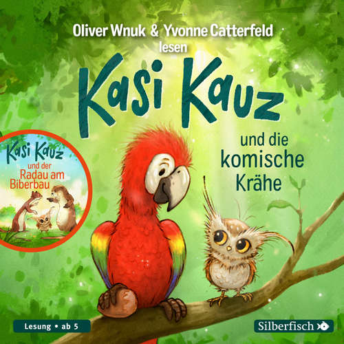 Hoerbuch Kasi Kauz und die komische Krähe, Kasi Kauz und der Radau am Biberbau - Oliver Wnuk - Yvonne Catterfeld