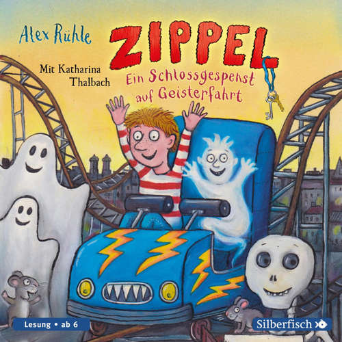 Hoerbuch Zippel – Ein Schlossgespenst auf Geisterfahrt - Alex Rühle - Katharina Thalbach