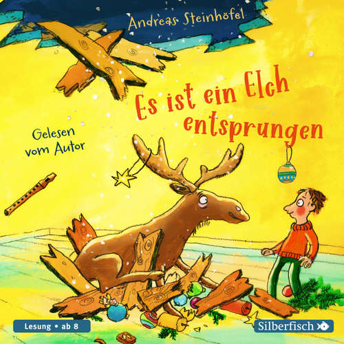Hoerbuch Es ist ein Elch entsprungen - Andreas Steinhöfel - Andreas Steinhöfel