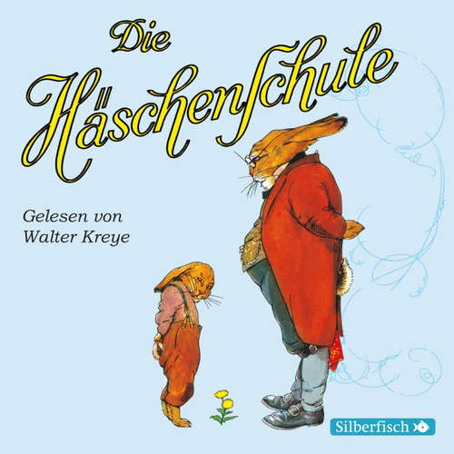 Hoerbuch Die Häschenschule - Albert Sixtus - Walter Kreye