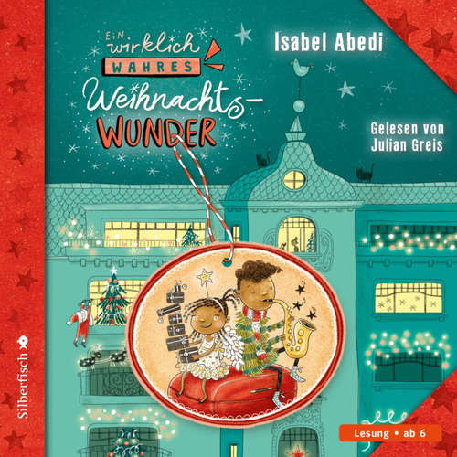 Hoerbuch Ein wirklich wahres Weihnachtswunder - Isabel Abedi - Julian Greis