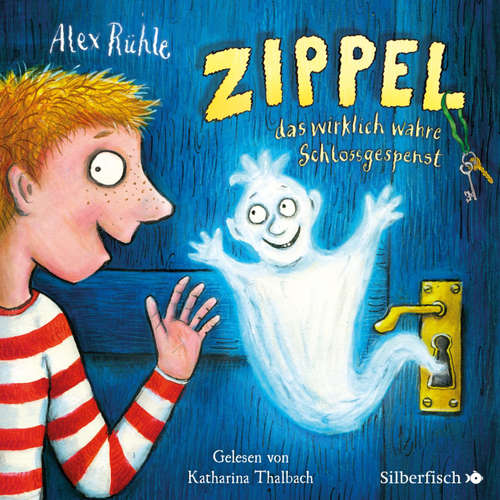 Hoerbuch Zippel, das wirklich wahre Schlossgespenst - Alex Rühle - Katharina Thalbach