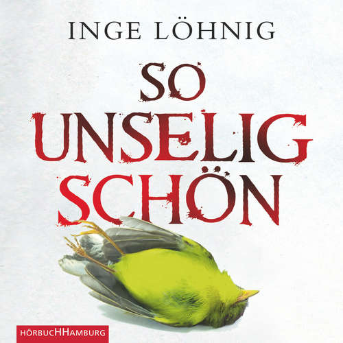 Hoerbuch So unselig schön (Ein Kommissar-Dühnfort-Krimi 3) - Inge Löhnig - Alexis Krüger