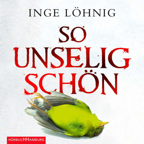 Hoerbuch So unselig schön (Ein Kommissar-Dühnfort-Krimi 3) - Inge Löhnig - Alexis Krüger