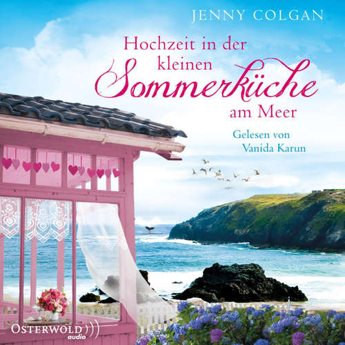 Hoerbuch Hochzeit in der kleinen Sommerküche am Meer (Floras Küche 2) - Jenny Colgan - Vanida Karun