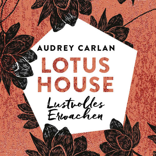 Hoerbuch Lotus House - Lustvolles Erwachen (Die Lotus House-Serie 1) - Audrey Carlan - Sven Macht