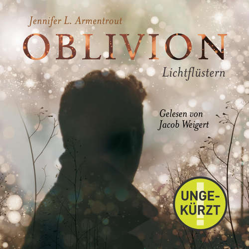 Hoerbuch Obsidian 0: Oblivion 1. Lichtflüstern - Jennifer L. Armentrout - Jacob Weigert