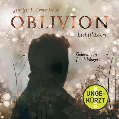 Hoerbuch Obsidian 0: Oblivion 1. Lichtflüstern - Jennifer L. Armentrout - Jacob Weigert