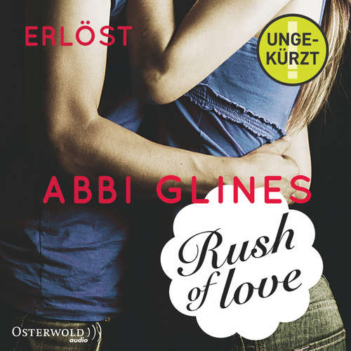 Hoerbuch Rush of Love - Erlöst (Rosemary Beach 2) - Abbi Glines - Jacob Weigert