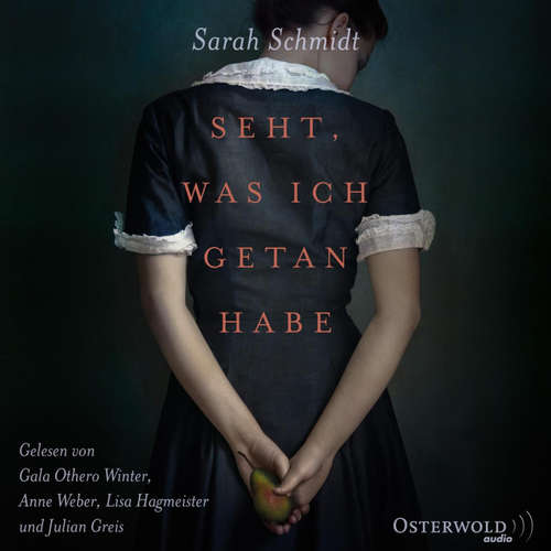 Hoerbuch Seht, was ich getan habe - Sarah Schmidt - Lisa Hagmeister
