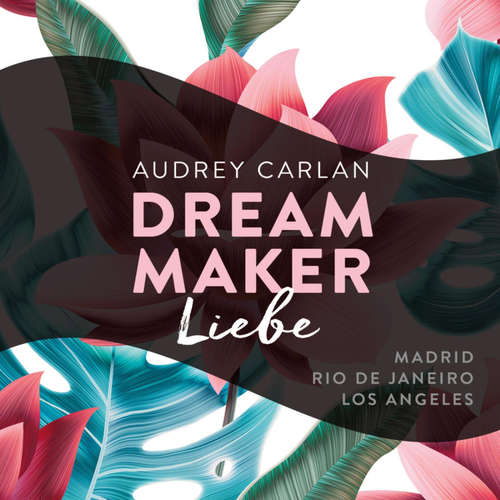 Hoerbuch Dream Maker - Liebe (Dream Maker 4) - Audrey Carlan - Sven Macht
