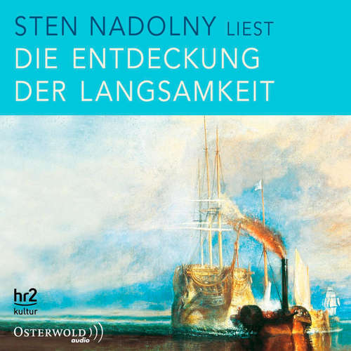 Hoerbuch Die Entdeckung der Langsamkeit - Sten Nadolny - Sten Nadolny