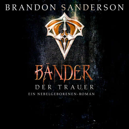 Hoerbuch Die Bänder der Trauer (Die Nebelgeborenen 6) - Brandon Sanderson - Detlef Bierstedt