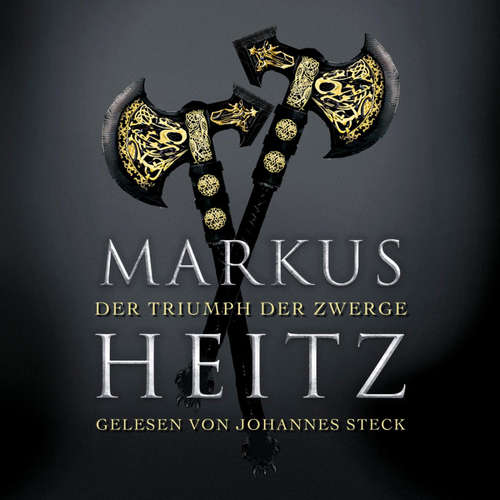 Hoerbuch Der Triumph der Zwerge (Die Zwerge 5) - Markus Heitz - Johannes Steck