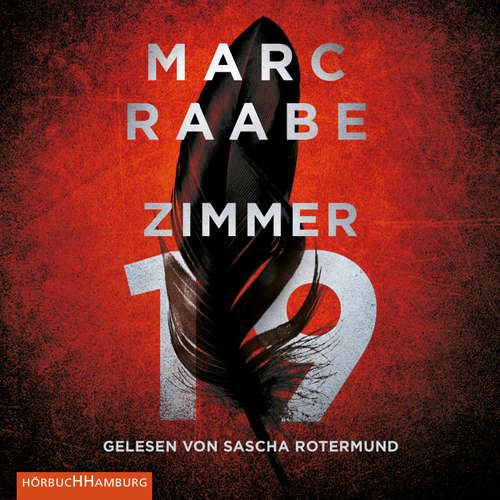 Hoerbuch Zimmer 19 (Tom Babylon-Serie 2) - Marc Raabe - Sascha Rotermund