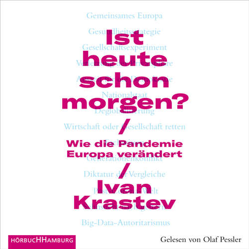 Hoerbuch Ist heute schon morgen? - Ivan Krastev - Olaf Pessler