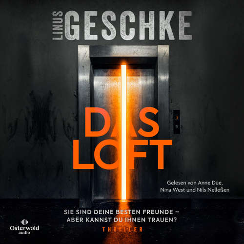 Hoerbuch Das Loft - Linus Geschke - Anne Düe