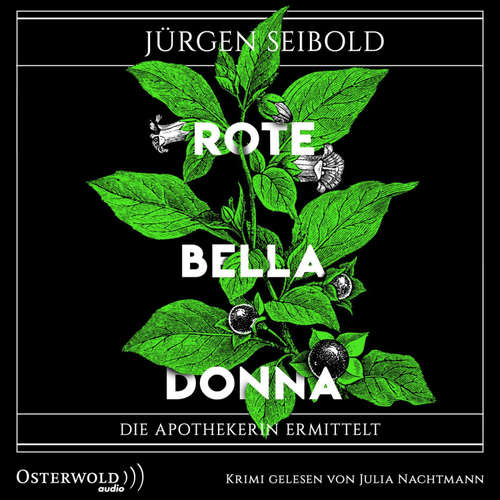 Hoerbuch Rote Belladonna (Die Apothekerin ermittelt 2) - Jürgen Seibold - Julia Nachtmann