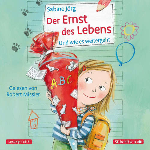 Hoerbuch Der Ernst des Lebens - Sabine Jörg - Robert Missler
