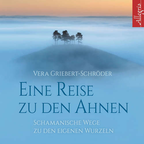 Hoerbuch Eine Reise zu den Ahnen - Vera Griebert-Schröder - Rahel Comtesse