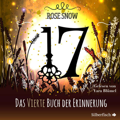 Hoerbuch 17 4: Das vierte Buch der Erinnerung - Rose Snow - Yara Blümel