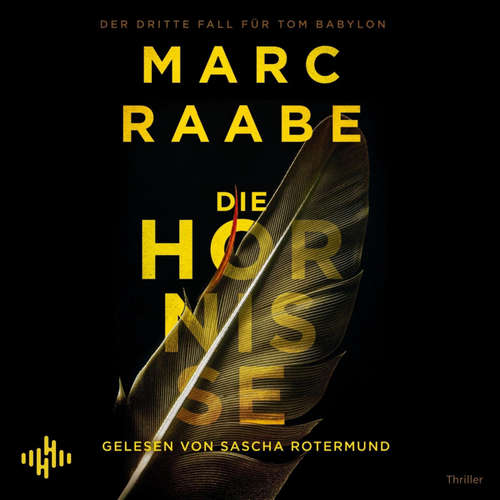 Hoerbuch Die Hornisse (Tom Babylon-Serie 3) - Marc Raabe - Sascha Rotermund