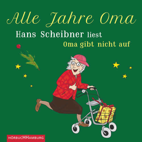 Hoerbuch Alle Jahre Oma - Hans Scheibner - Hans Scheibner