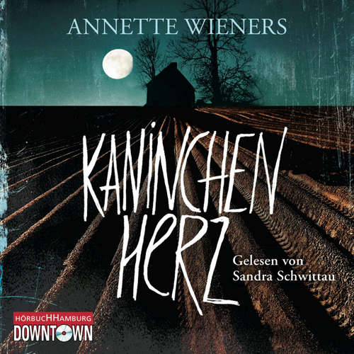Hoerbuch Kaninchenherz - Annette Wieners - Sandra Schwittau
