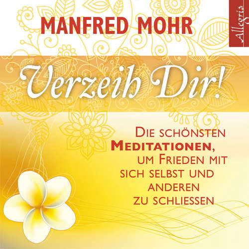 Hoerbuch Verzeih dir! - Manfred Mohr - Manfred Mohr
