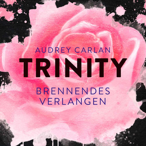Hoerbuch Trinity - Brennendes Verlangen (Die Trinity-Serie 5) - Audrey Carlan - Kathrin Lenneberg