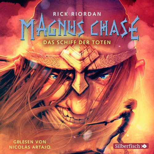 Hoerbuch Magnus Chase 3: Das Schiff der Toten - Rick Riordan - Nicolás Artajo