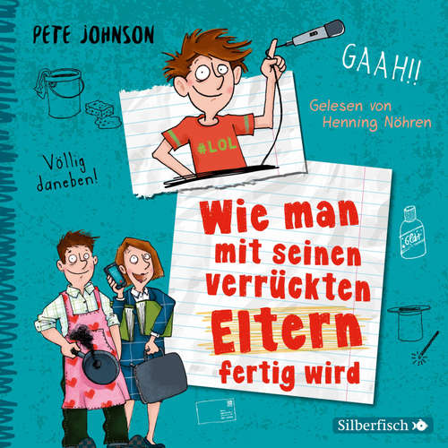 Hoerbuch Wie man mit seinen verrückten Eltern fertig wird (Eltern 3) - Pete Johnson - Henning Nöhren