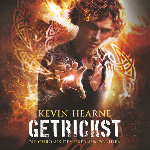 Hoerbuch Getrickst (Die Chronik des Eisernen Druiden 4) - Kevin Hearne - Stefan Kaminski
