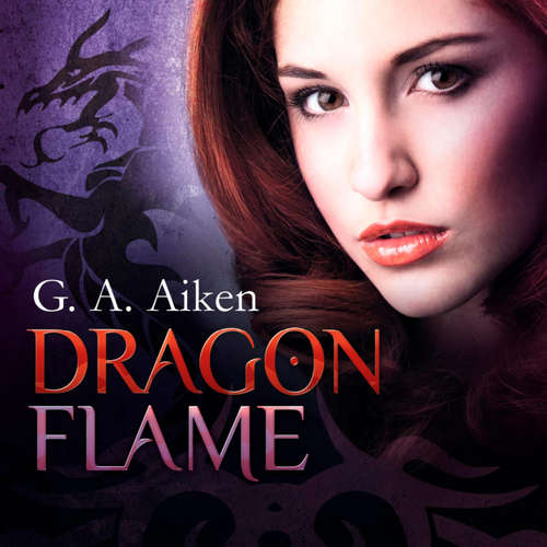 Hoerbuch Dragon Flame (Dragon 7) - G. A. Aiken - Svantje Wascher