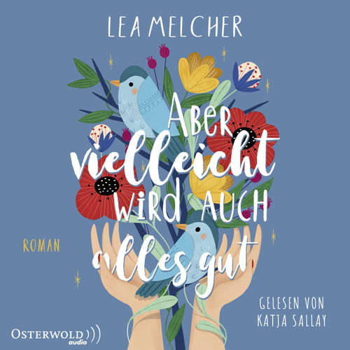 Hoerbuch Aber vielleicht wird auch alles gut - Lea Melcher - Katja Sallay