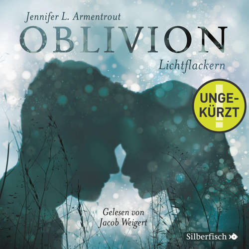Hoerbuch Obsidian 0: Oblivion 3. Lichtflackern - Jennifer L. Armentrout - Jacob Weigert