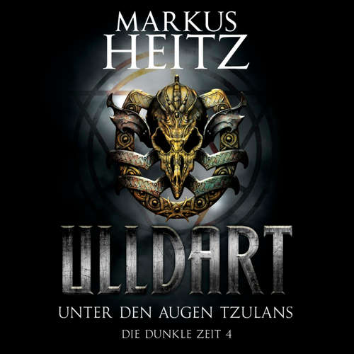 Hoerbuch Unter den Augen Tzulans (Ulldart 4) - Markus Heitz - Johannes Steck