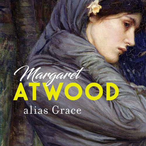 Hoerbuch alias Grace - Margaret Atwood - Uve Teschner