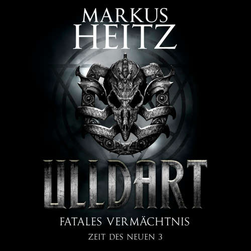 Hoerbuch Fatales Vermächtnis (Ulldart 9) - Markus Heitz - Johannes Steck