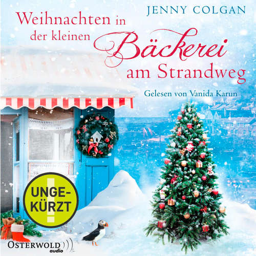 Hoerbuch Weihnachten in der kleinen Bäckerei am Strandweg (Die kleine Bäckerei am Strandweg 3) - Jenny Colgan - Vanida Karun