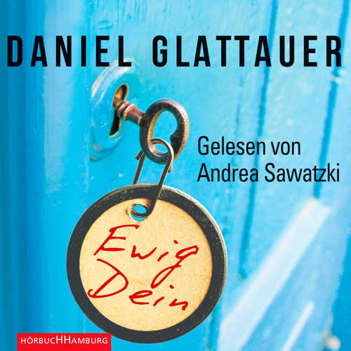 Hoerbuch Ewig Dein - Daniel Glattauer - Andrea Sawatzki